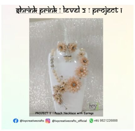 Shrink Prink Level 2 : Project 1 : Peach Necklace with Earings