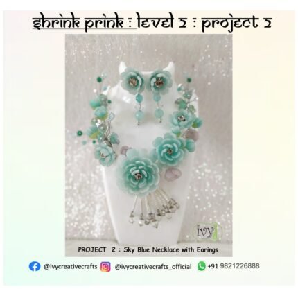 Shrink Prink Level 2 : Project 2 : Sky Blue Necklace with Earings