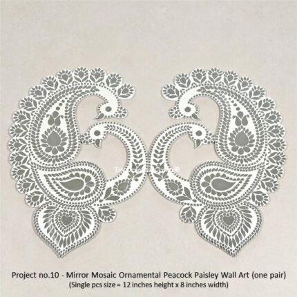 Project no.10 - Mirror Mosaic Ornamental Peacock Paisley Wall Art (one pair) (Single pcs size = 12 inches height x 8 inches width)