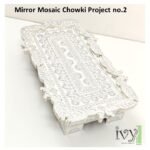 Project No.3 - Mirror Mosaic Peacock Chowki 18’’ x 18’’